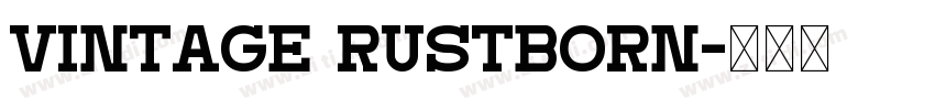 Vintage Rustborn字体转换